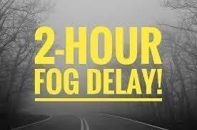 Fog Delay
