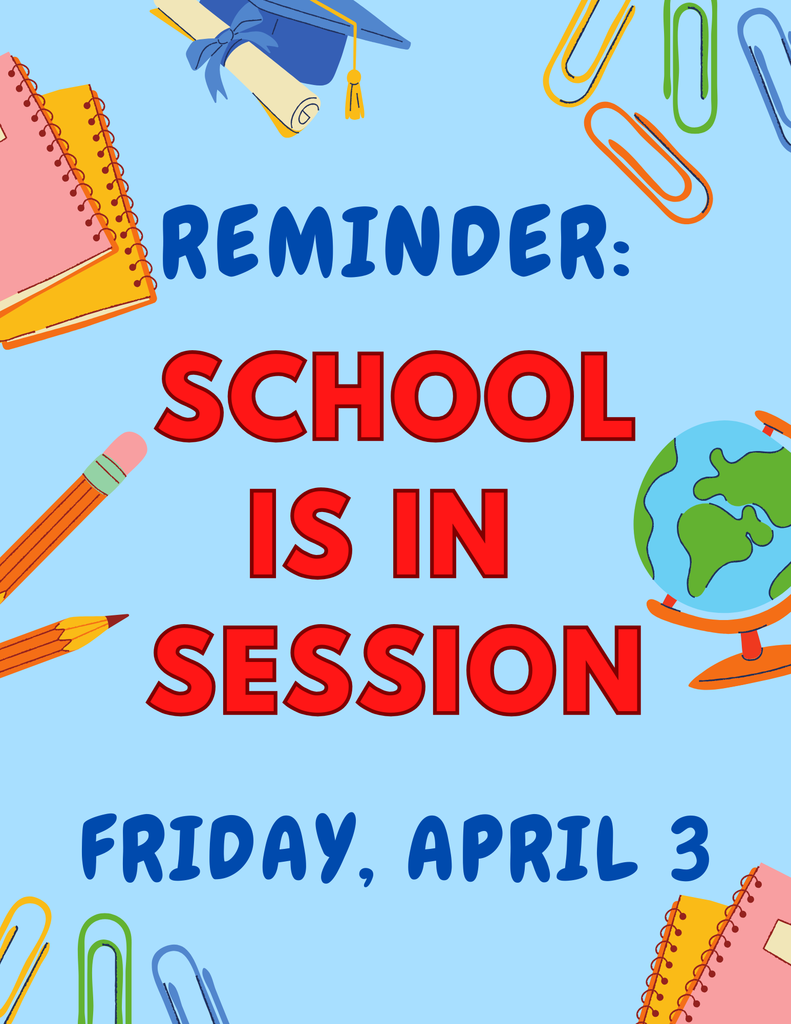 🌟Just a quick reminder for all SES families and stakeholders! School will be in session this Friday, April 3rd.