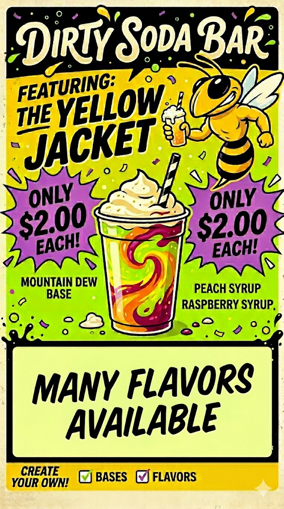 Dirty Soda Bar featuring the yellow Jacket only two dollars each, many flavors available. includes drawn image of a fancy soda and straw with a yellow jacket mascot holding a drink