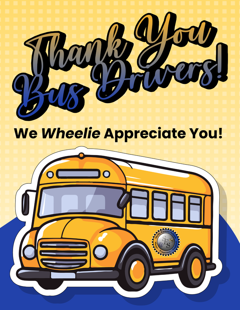 Thank you bus drivers. we wheelie appreciate you! includes a graphic of a bus with the SES crest on the side