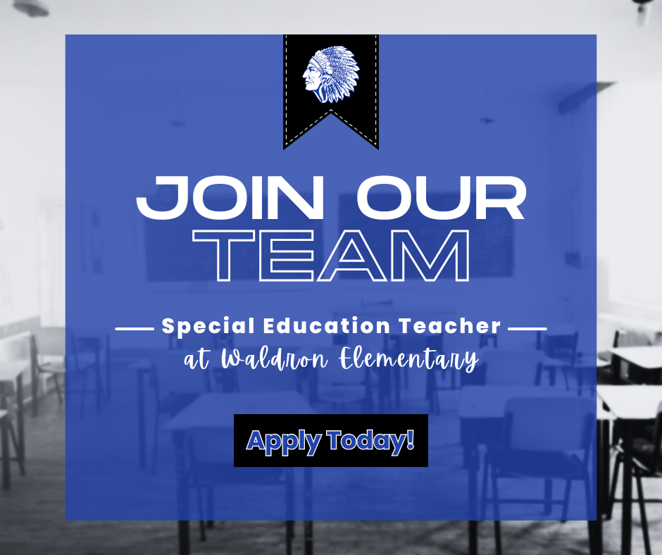 "Join Our Team" hiring graphic for a Special Education Teacher at Waldron Elementary, featuring a blue background over a blurred classroom image and a school logo.