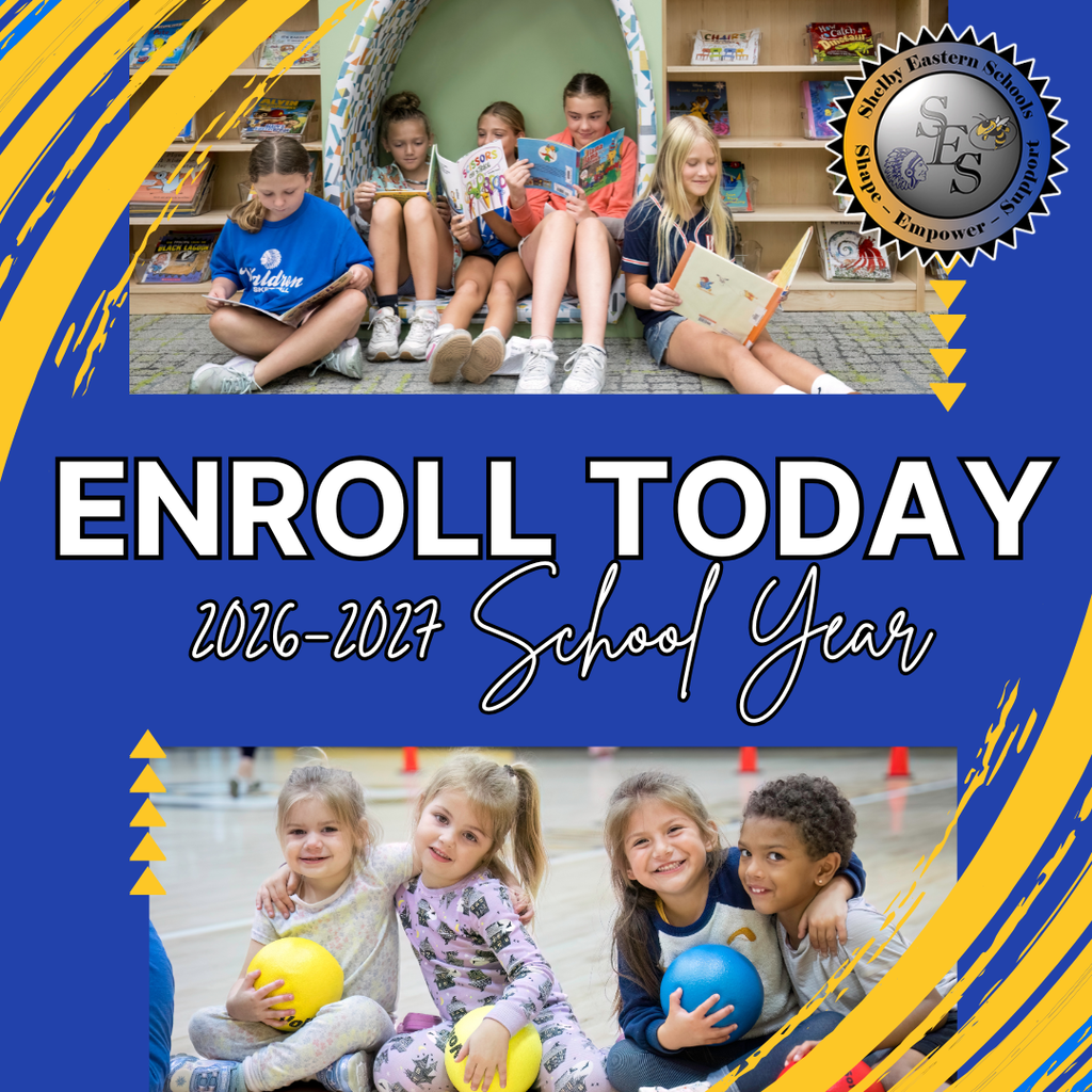 A square promotional graphic with a vibrant blue background, featuring yellow brushstroke accents in the top-left and bottom-right corners.  The graphic is split into three main sections:  Top Section: A rectangular photo shows five older elementary students sitting together in a school library, each focused on reading a book. In the top right corner, overlapping the photo, is a circular emblem for "Shelby Eastern Schools" with the motto "Shape - Empower - Support."  Center Section: Large, bold text in white with black outlines reads "ENROLL TODAY". Directly beneath it, the text continues with "2026-2027" in a stylized font and "School Year" in an elegant cursive script.  Bottom Section: A rectangular photo shows four younger children sitting closely together on a gymnasium floor, smiling warmly with their arms around each other while holding yellow and blue playground balls.  Small stacks of yellow triangles act as decorative accents on the left and right sides of the central text block.