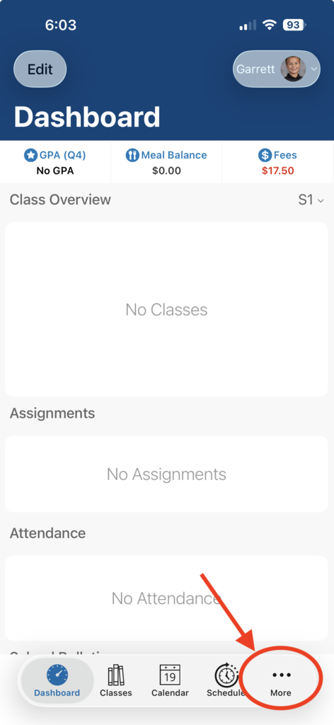 PS 1:  Open the PowerSchool app and click on the three dots/More on the bottom menu