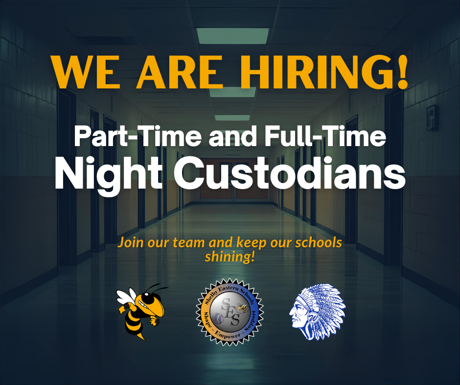 Job announcement graphic titled "WE ARE HIRING!" for Part-Time and Full-Time Night Custodians at Shelby Eastern Schools, featuring school logos against a dim hallway backdrop.