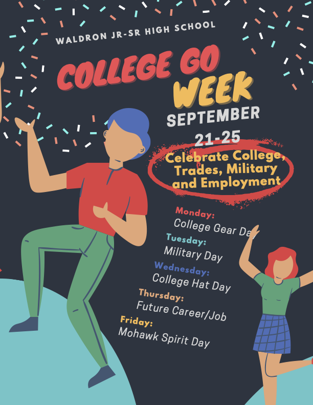 A promotional graphic for Waldron Jr-Sr High School titled "COLLEGE GO WEEK" taking place September 21–25.  The main text reads: "Celebrate College, Trades, Military and Employment", circled in red.  The graphic features two stylized cartoon students dancing amid confetti against a dark background, alongside a schedule of theme days for the week:  Monday: College Gear Day  Tuesday: Military Day  Wednesday: College Hat Day  Thursday: Future Career/Job  Friday: Mohawk Spirit Day