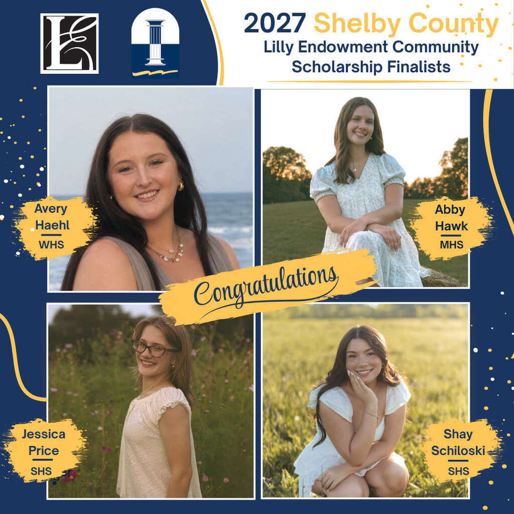 Graphic titled "2027 Shelby County Lilly Endowment Community Scholarship Finalists" with a blue and gold color scheme. A yellow banner across the middle reads "Congratulations." The graphic features photos and labels for four students: top left, Avery Haehl from WHS; top right, Abby Hawk from MHS; bottom left, Jessica Price from SHS; and bottom right, Shay Schiloski from SHS.