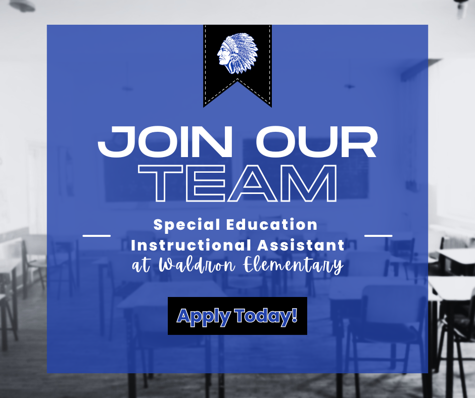 "Hiring graphic with a blue square overlay over a black-and-white image of a classroom. At the top is a black ribbon banner featuring a white school mascot logo. Large white text reads 'JOIN OUR TEAM' above the title 'Special Education Instructional Assistant at Waldron Elementary'. At the bottom, a black button reads 'Apply Today!'"