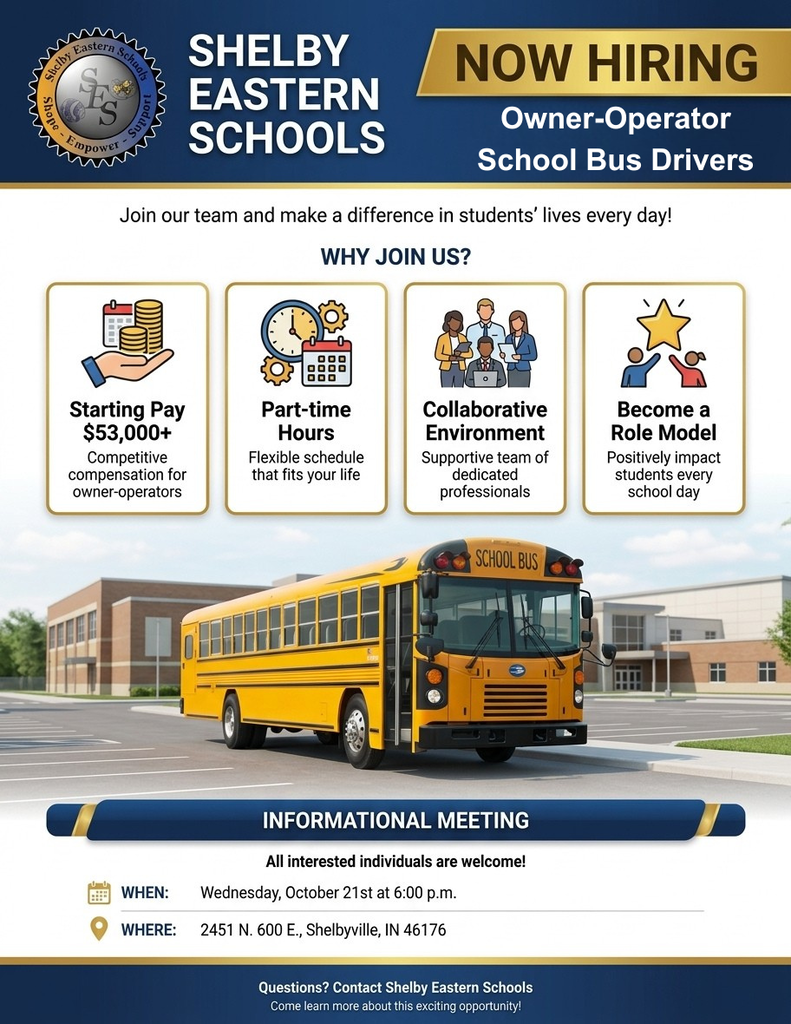 A hiring flyer for Shelby Eastern Schools with a blue and yellow color scheme. At the top, a dark blue header features the school district's circular seal logo on the left and white text reading "SHELBY EASTERN SCHOOLS / NOW HIRING / Owner Operator / School Bus Drivers". A yellow stripe separates the header from the white body, which begins with the tagline, "Join our team and make a difference in students' lives every day!" Below, a light blue shaded box titled "WHY JOIN US?" lists four key benefits highlighted by yellow dot icons: "Starting Pay $53,000+" with subtext "Competitive compensation for owner-operators"; "Part-time Hours" with subtext "Flexible schedule that fits your life"; "Collaborative Environment" with subtext "Supportive team of dedicated professionals"; and "Become a Role Model" with subtext "Positively impact students every school day". The center of the flyer displays a graphics illustration of a yellow school bus. Near the bottom, a dark blue banner reads "INFORMATIONAL MEETING", followed by the subhead "All interested individuals are welcome!" Text below lists details for "WHEN: Wednesday, October 21st at 6:00 p.m." and "WHERE: 2451 N. 600 E., Shelbyville, IN 46176". A bottom dark blue footer framed by yellow borders contains the closing text: "Questions? Contact Shelby Eastern Schools