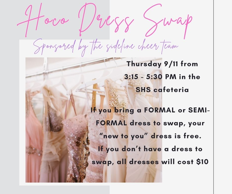 HOCO Dress Swap Thursday, 09/11 at SHS from 3:15pm-5:30pm.
