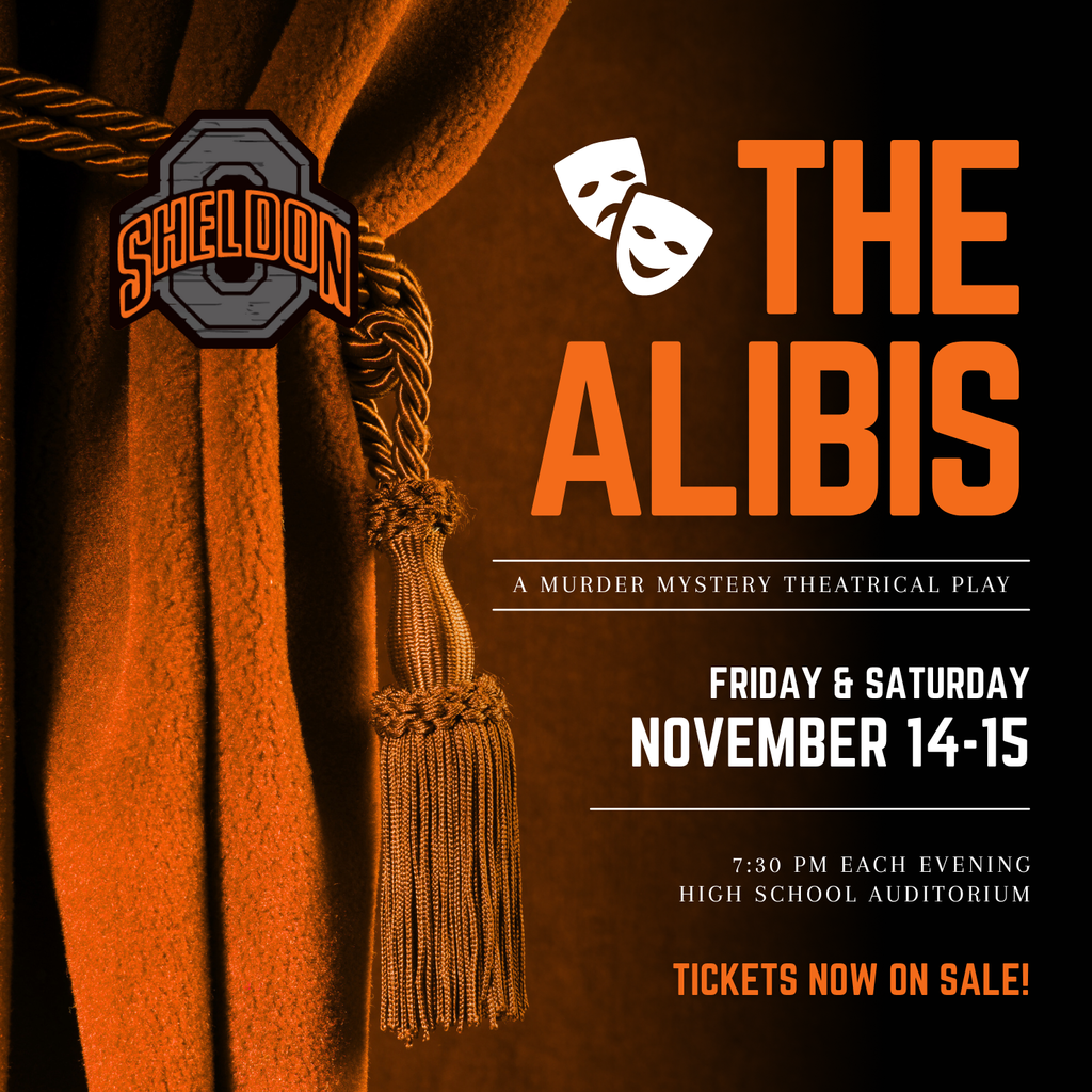 Join us this weekend for Sheldon High School’s fall play, The Alibis! This entertaining production is filled with mystery, humor, and plenty of surprises as a group of quirky characters each share their “alibi” for a crime that may—or may not—have happened.   Bring your family and friends for an evening of laughter and great performances by our talented students. Don’t miss your chance to support local theater and enjoy a fun night out in the Orab community! 