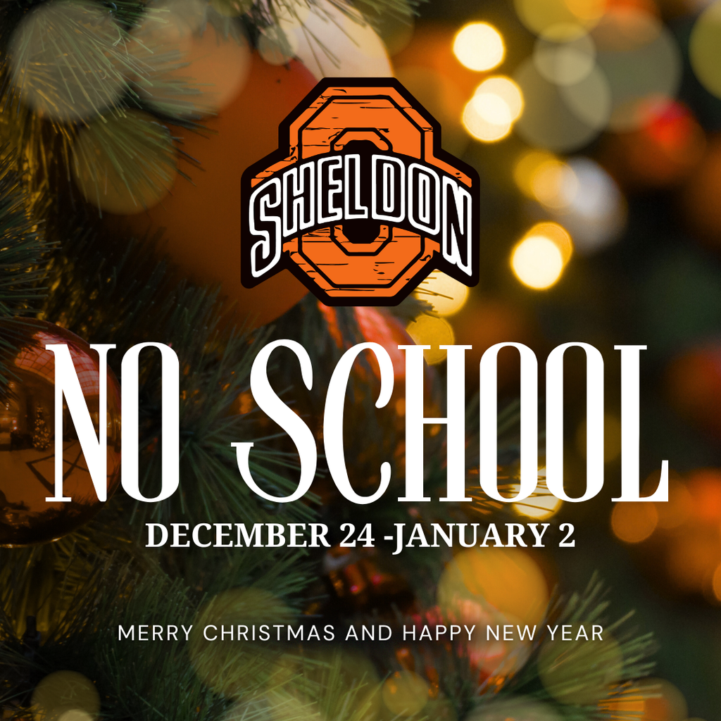 Mark your calendars! The Sheldon Community School District will not have school from December 24 through January 2. We hope everyone has a wonderful holiday season filled with rest, celebration, and time with loved ones. Classes will resume on Monday, January 5.