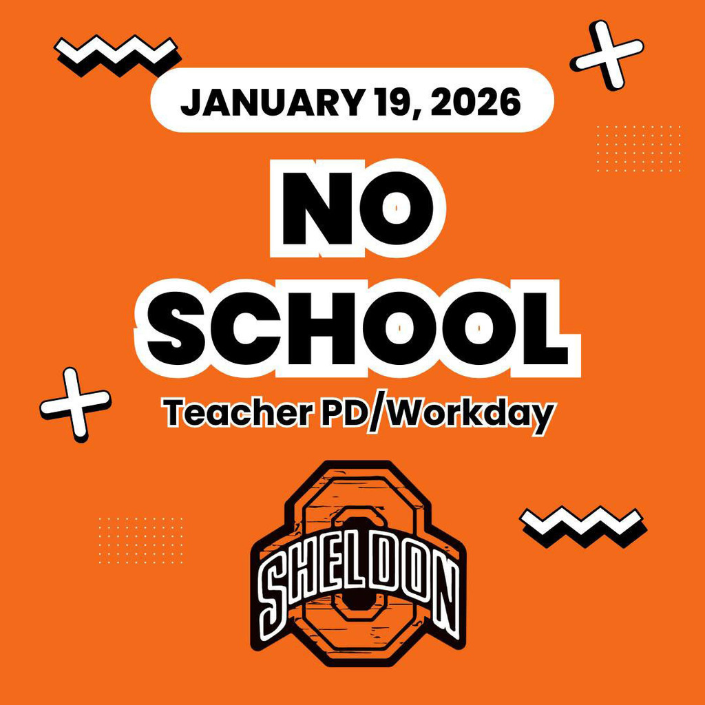 Reminder: there will be no school Monday, January 19. *Image created by Sheldon High School Mass Media student, Reed Jager*