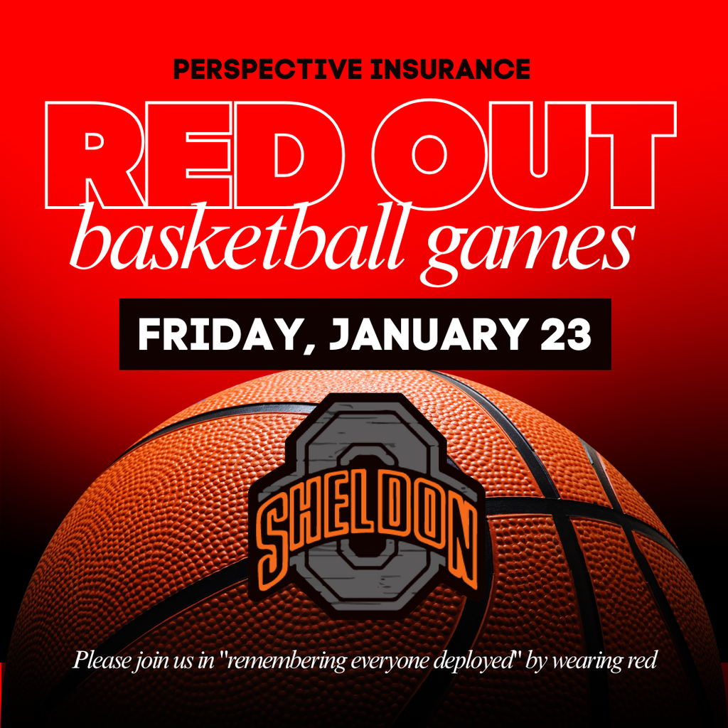 Perspective Insurance is hosting a RED-out game! Please join us in "remembering everyone deployed" by wearing red at the basketball games on Friday, January 23.   Staff and students are encourage to wear red throughout the day as well to honor our troops overseas. Thank you for your support!  📅  Friday, January 23 ⏰  JV Boys- 4:30 pm 📍  Sheldon Middle School Gym ⏰  JV Girls- 4:30 pm • Girls V - 6:00 pm • Boys V 7:30 pm 📍  Sheldon High School Gym