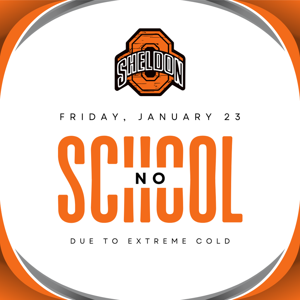 Sheldon Community School District will have no school Friday, January 23 due to extreme cold temperatures.