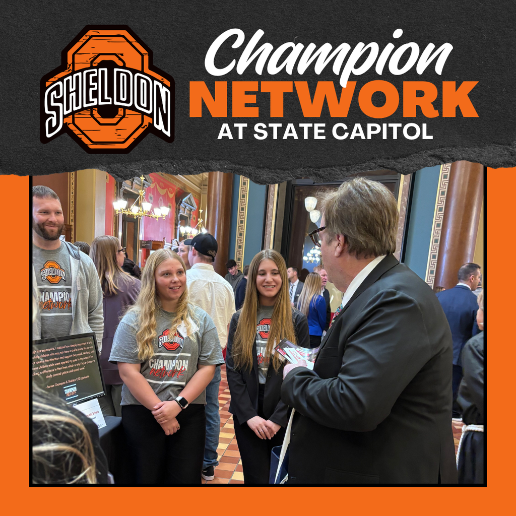 Sheldon High School's Champion Network Shines at State Capitol! Sheldon Community School District’s mentorship program, the Champion Network, was proudly represented at the Iowa State Capitol’s Day on the Hill event by four Sheldon High School seniors. Bella Michels, Sophie Meyer, Brielle Mouw, and Riley Ball, along with sponsors Bailey Hennings and Heath Anderson headed to Des Moines on January 26 for this exciting opportunity.