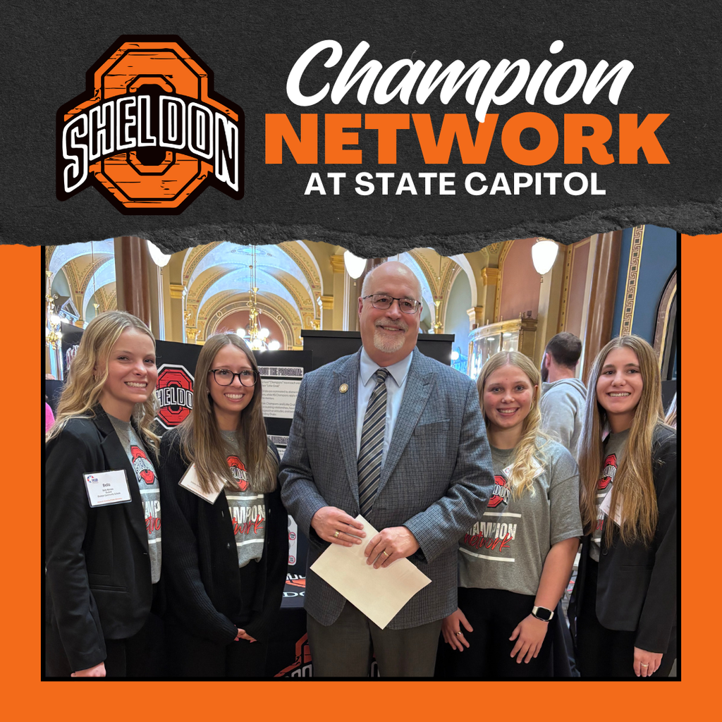 Sheldon High School's Champion Network Shines at State Capitol! Sheldon Community School District’s mentorship program, the Champion Network, was proudly represented at the Iowa State Capitol’s Day on the Hill event by four Sheldon High School seniors. Bella Michels, Sophie Meyer, Brielle Mouw, and Riley Ball, along with sponsors Bailey Hennings and Heath Anderson headed to Des Moines on January 26 for this exciting opportunity.