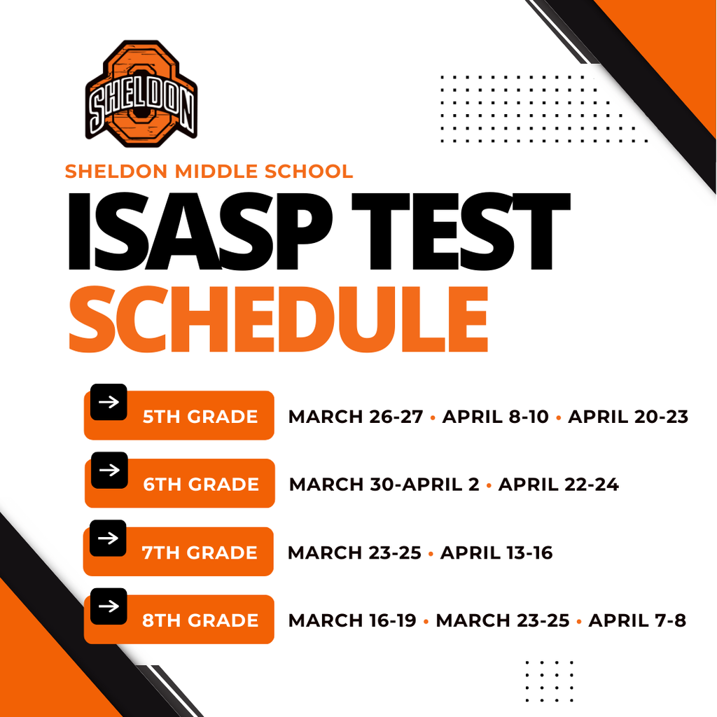 ISASP testing starts this week at Sheldon Middle School. The Iowa Statewide Assessment of Student Progress (ISASP) is the annual spring accountability test for Iowa students. Getting a good night’s sleep, eating a healthy breakfast, and arriving at school on time can help students feel focused, confident, and ready to do their best. We encourage all students to stay positive, try their hardest, and show what they have learned. You’ve got this - go Orabs!