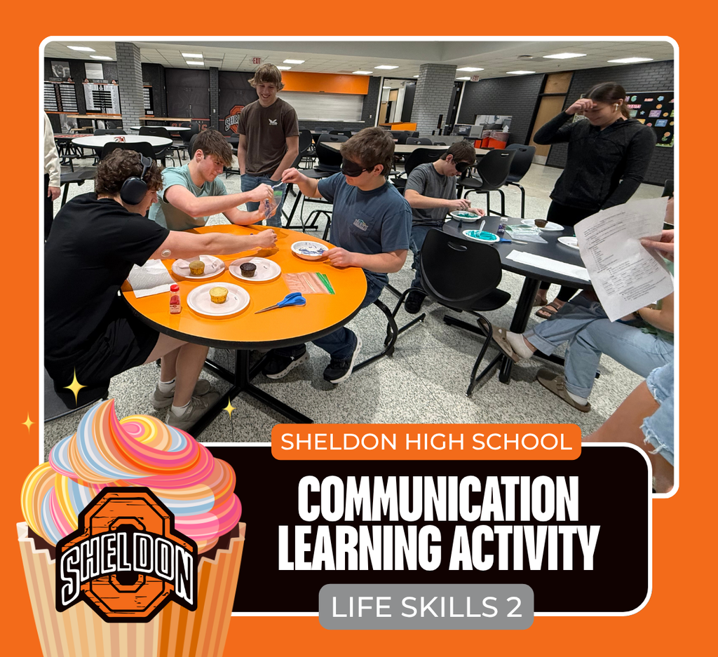 Students in Mr. Fischer’s Life Skills 2 class at Sheldon High School took part in a fun and challenging communication activity while decorating cupcakes. One student was blindfolded while a partner gave step-by-step directions on how to decorate the cupcake correctly, putting their listening and communication skills to the test. It was a great hands-on way to practice teamwork, clear instructions, and problem-solving! Way to go Orabs!