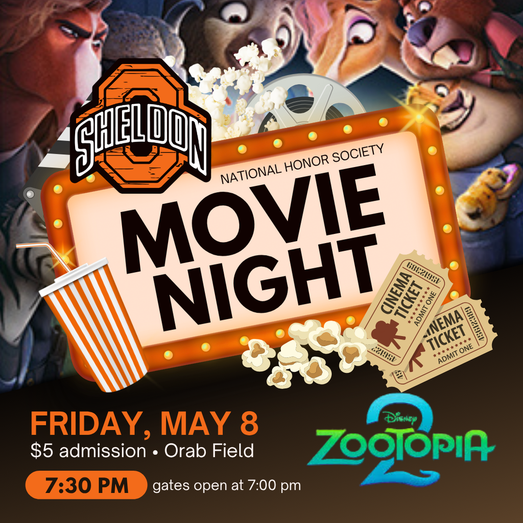 Mark your calendars and save the date for the Sheldon High School National Honor Society Movie Night! Everyone is invited to attend. This year’s featured film is Zootopia 2. Enjoy concessions including popcorn, drinks, and candy—please note that only water is allowed on the turf field. Don’t miss this fun, family-friendly event!  📅 Friday, May 8 ⏰ 7:30 pm (gates open at 7) 📍 Orab Field