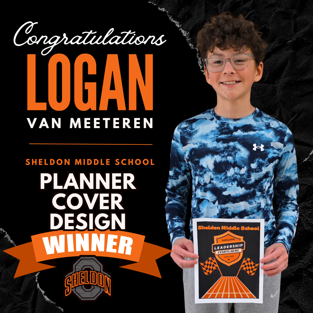 Congratulations to Logan Van Meeteren, Sheldon Middle School's planner cover design winner! Logan’s creative and eye-catching design was selected from a talented group of submissions and will be proudly featured on the school planner cover for the 2026–27 school year. We’re excited for students and staff to see his work showcased all year long—great job, Logan!