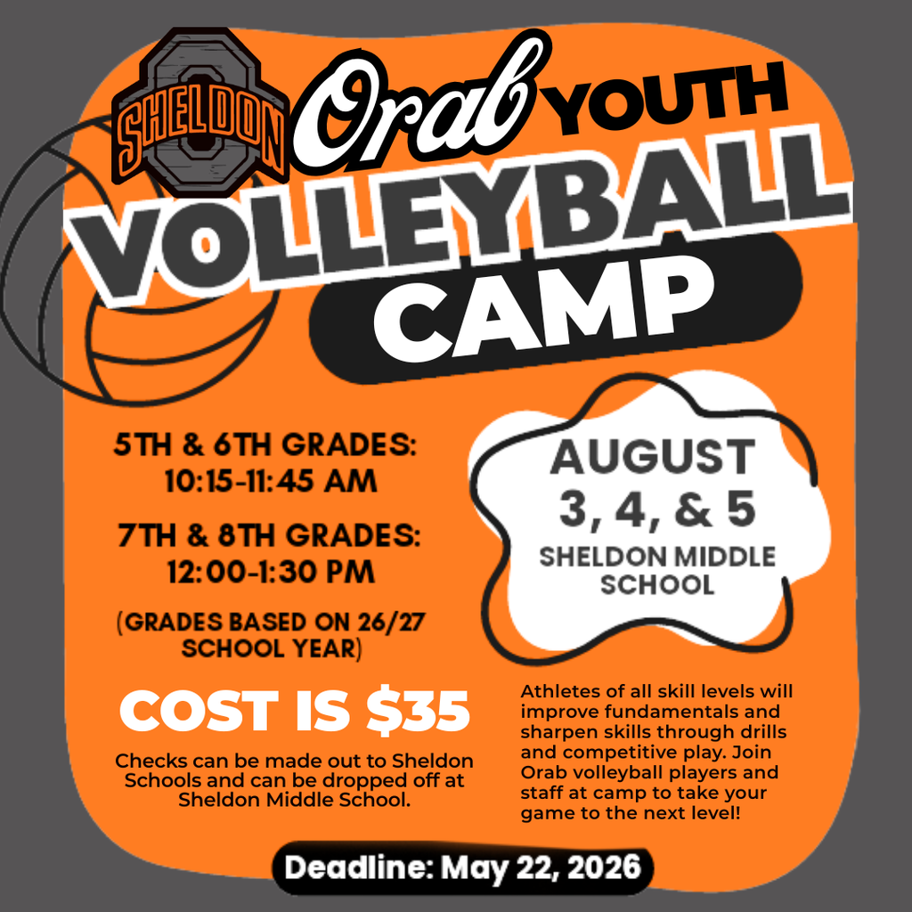 Get ready to serve up some fun at the Sheldon Orab Youth Volleyball Camp! 🏐  This camp is open to students in 5th–8th grades (26-27 school year) and is a great opportunity to build skills, learn the game, and grow as a player. Campers will focus on fundamentals like passing, setting, hitting, and serving, along with game play and team-building activities.  📅 Monday-Tuesday-Wednesday, August 3-4-5 ⏰ 5th-6th - 10:15-11:45 am • 7th-8th - 12-1:30 pm 📍 Sheldon Middle School  REGISTRATION DEADLINE: Friday, May 22 Cost is $35 per player. Checks may be dropped off at Sheldon Middle School Register online at: http://tinyurl.com/vborabs26  Led by Orab staff and players, this camp is designed to improve confidence, teamwork, and overall volleyball skills in a fun and encouraging environment. Don’t miss your chance to learn, compete, and represent Orab Nation with pride!  #leadon #orabs #sheldonorabs #orabnation #sheldoncommunityschooldistrict #sheldonmiddleschool #orabsports #orabvolleyball #orabactivities 