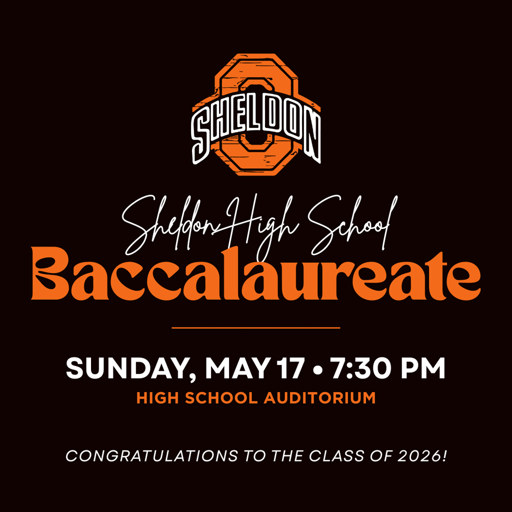 Join us as we celebrate the Sheldon High School Class of 2026 at the Baccalaureate Ceremony honoring this special milestone for our seniors.  📅 Sunday, May 17 ⏰ 7:30 pm 📍 Sheldon High School Auditorium