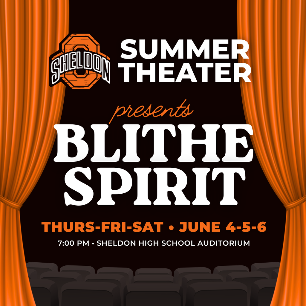 Sheldon Summer Theater's first production of the summer is almost here! Join us for Blithe Spirit, a witty and entertaining comedy filled with unexpected twists, laughter, and plenty of theatrical fun. Our talented cast and crew have been working hard to bring this classic play to life, and they can't wait to share it with the community. We hope you'll come out and support these amazing performers as they kick off another great summer theater season!  Reminder, tickets must be purchased through bound: https://www.gobound.com/ia/schools/sheldon/tickets