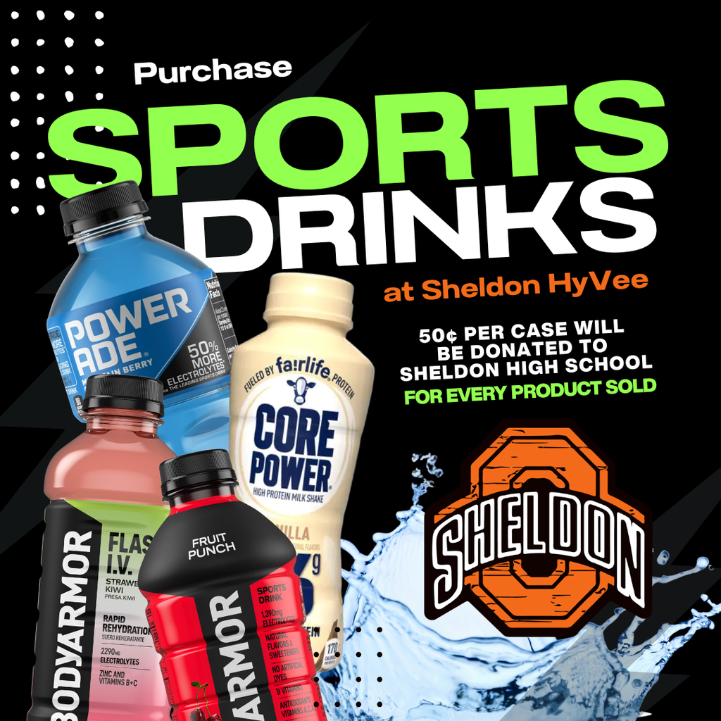 Support Sheldon High School and stay hydrated while you shop at Sheldon Hy-Vee! From July 11 through September 11, purchase any Powerade, Core Power, or BODYARMOR products at Sheldon Hy-Vee, and 50¢ from every case sold will be donated to Sheldon High School. Stock up on your favorite sports drinks, support our students, and help make a difference—one case at a time! Thank you to Sheldon Hy-Vee for supporting Sheldon High School and our students!