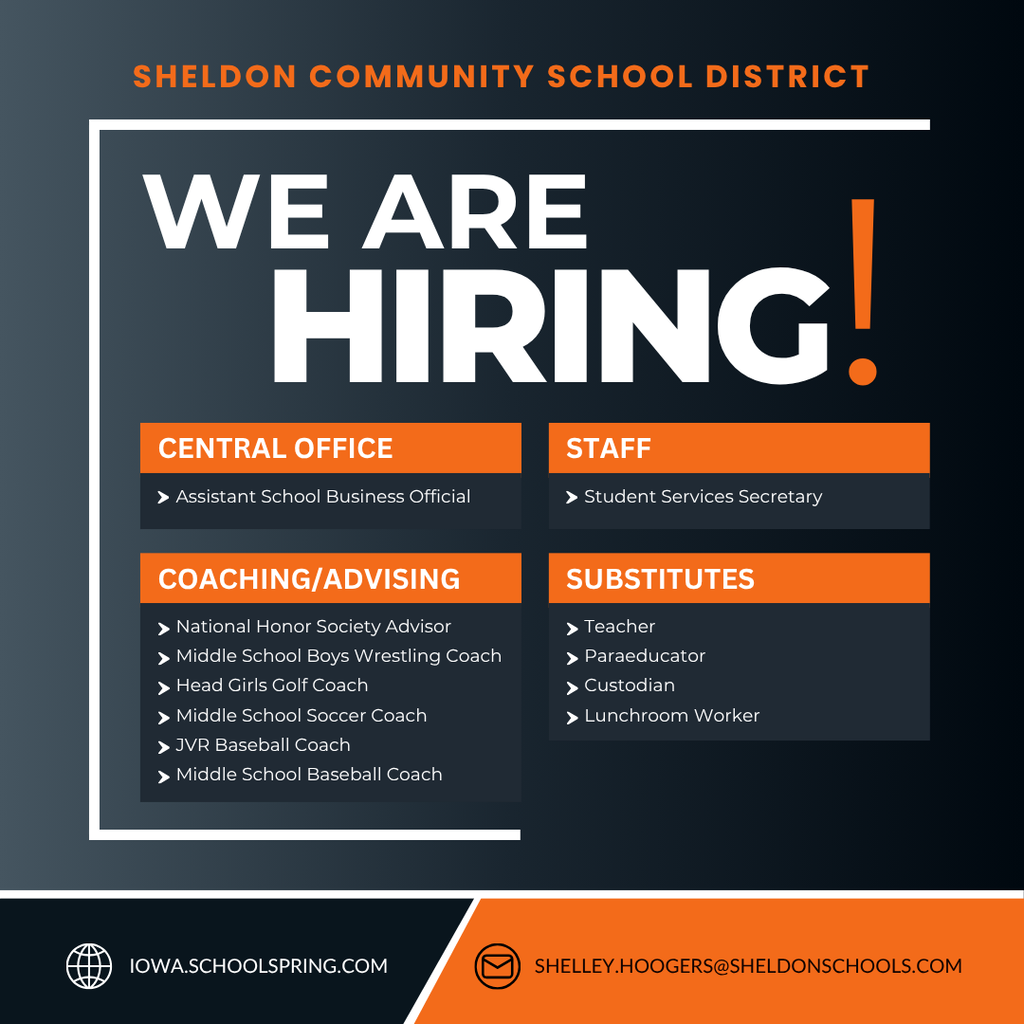SHELDON COMMUNITY SCHOOL DISTRICT IS HIRING!  We’re looking for dedicated individuals to join our team and make a difference in the lives of our students! If you’re looking for a rewarding opportunity to work in a great school community, we’d love to have you Join the Orab Team!   HOW TO APPLY 💻 Apply Online: Iowa.SchoolSpring.com 📄  Request an Application or Send Your Resume: shelley.hoogers@sheldonschools.com 🏫 Questions: Contact the Superintendent’s Office: 1700 E. Fourth Street, Sheldon, IA 51201