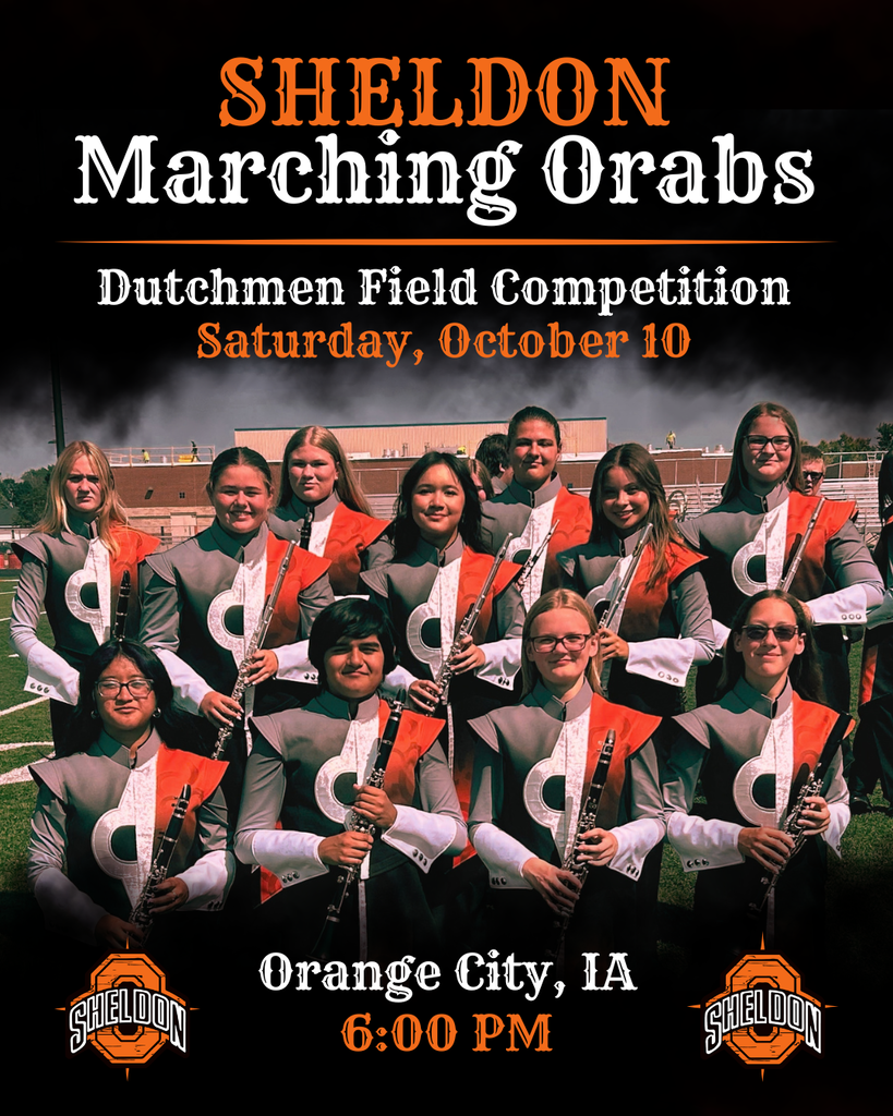 🎼 GOOD LUCK, MARCHING ORABS! 🎼 Come support the Sheldon Marching Orabs as they compete at the Dutchmen Field Competition! Stick around after the awards and enjoy the fireworks at the end of the night! Let’s pack the stands and cheer on the Marching Orabs! Good luck Orabs! 📅 Saturday, October 10 ⏰ Performance: 6:00 • Awards Ceremony: 6:35 📍 Korver Field, Northwestern College, Orange City 📸 Image created by Sheldon Mass Media student Jordan Verburg
