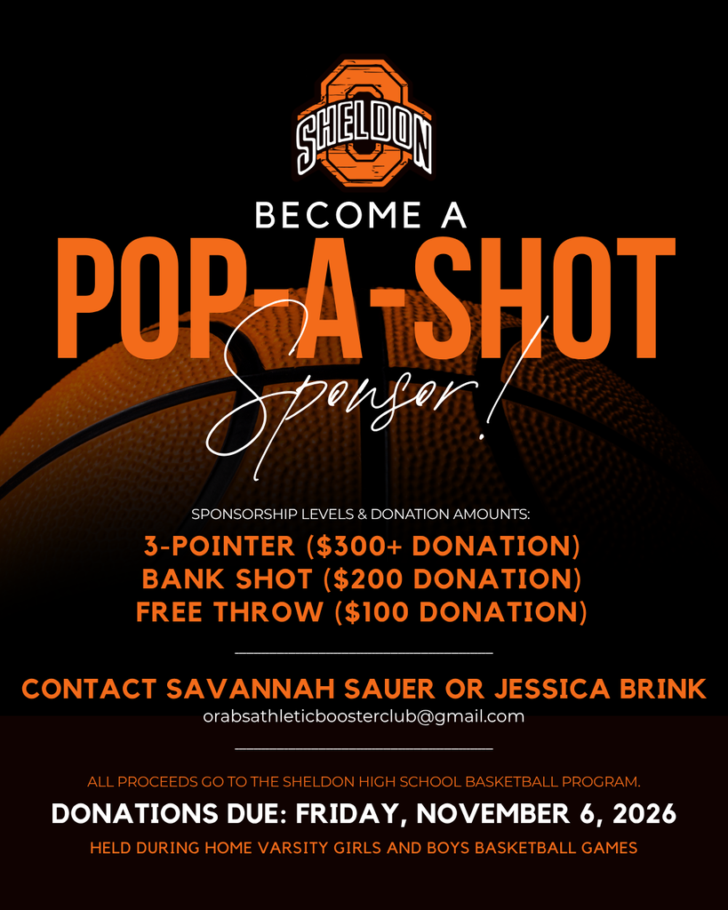 🎯🏀 TAKE YOUR SHOT AT SUPPORTING ORAB BASKETBALL! 🏀🎯 Pop-A-Shot is coming back for basketball season, and we're inviting our amazing Orab community to be part of the action! 👇 We have three sponsorship options available this year. Which one is your shot? 👇 🏆 3-POINTER | $300+ 🏀 BANK SHOT | $200 🎯 FREE THROW | $100 📅 Sponsorship donations must be received by Friday, November 6, 2026. Contact us to become a sponsor! 📩 Jessica Brink: orabsathleticboosterclub@gmail.com 🏫 Savannah Sauer: Stop by and connect with her in person at school! Whether you're a local business, family, or community supporter, your generosity helps our Orab basketball players succeed. Thanks for stepping up to the line and supporting Sheldon basketball! Let's make this season a slam dunk!