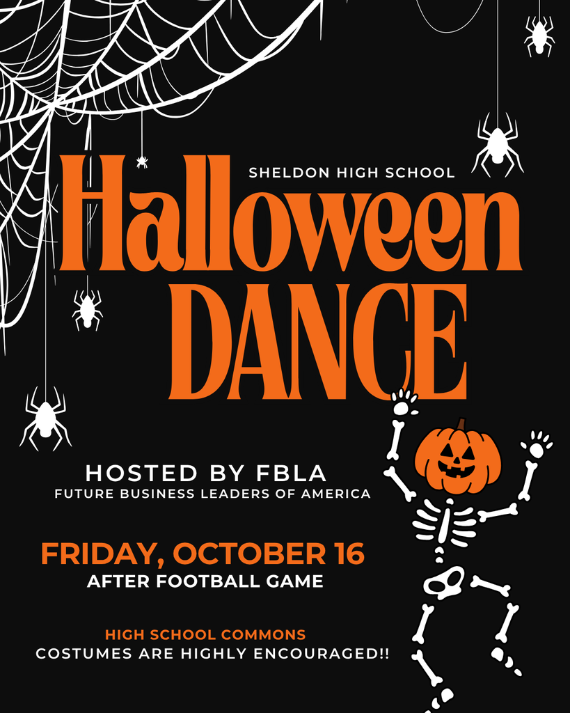 🎃👻 HIGH SCHOOL HALLOWEEN DANCE! 🕸️🧡 It's time to get the Halloween fun going after the football game! Join us for the Sheldon High School Halloween Dance, hosted by FBLA! 🧡 ADMISSION: • $3 in costume • $5 without a costume 🏆 Prizes will be awarded for the best costumes, so get creative and show off your Halloween spirit! 📅 Friday, October 16 🏈 After the football game 📍 Sheldon High School Commons Grab your friends, bring your Halloween vibes, and get ready for a spooktacular night!