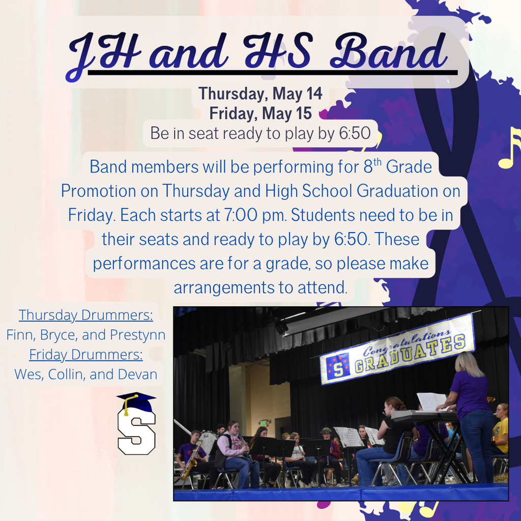 Junior high and high school band students will be performing at the 8th grade promotion ceremony on May 14, 2026 and at high school graduation on May 15, 2026