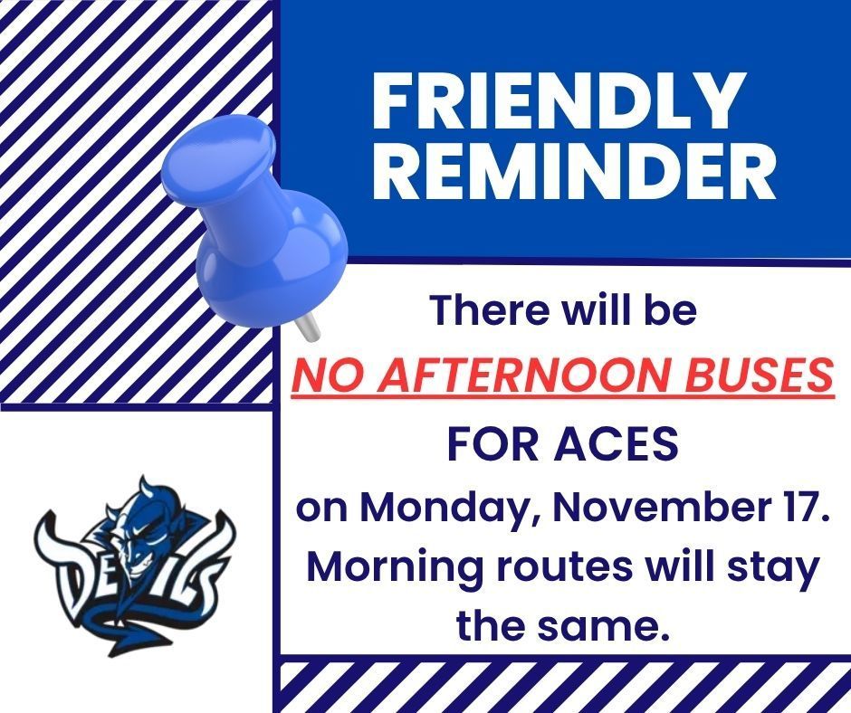 There will be no transportation provided for ACES on Tuesday, November 12 (13)