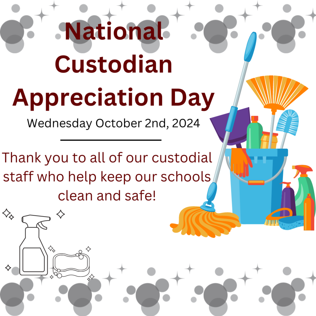 National Custodian Appreciation Day Wednesday October 2nd 2024; Thank you to all of our custodial staff who help keep our schools clean and safe!