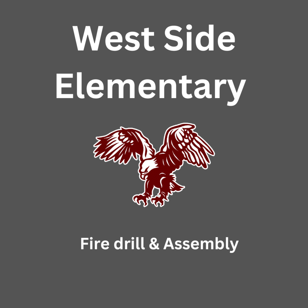 West Side Elementary Fire Drill & Assembly