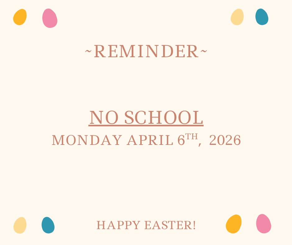 No School. Monday April 6th, 2026