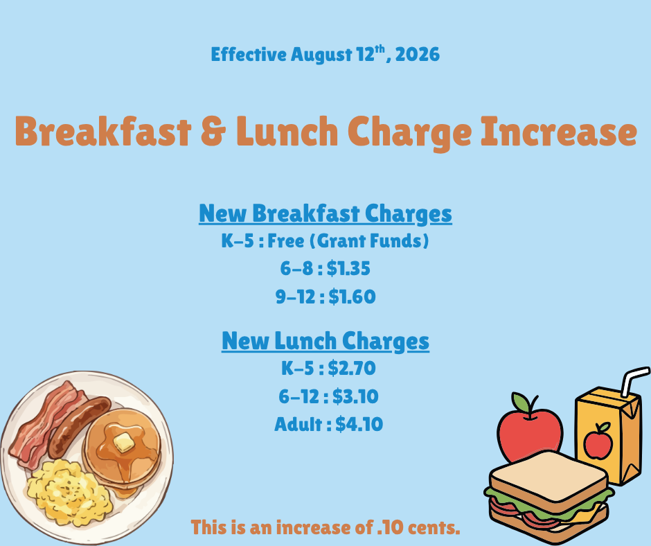 Breakfast and Lunch Charge increase. Effective August 12th, 2026