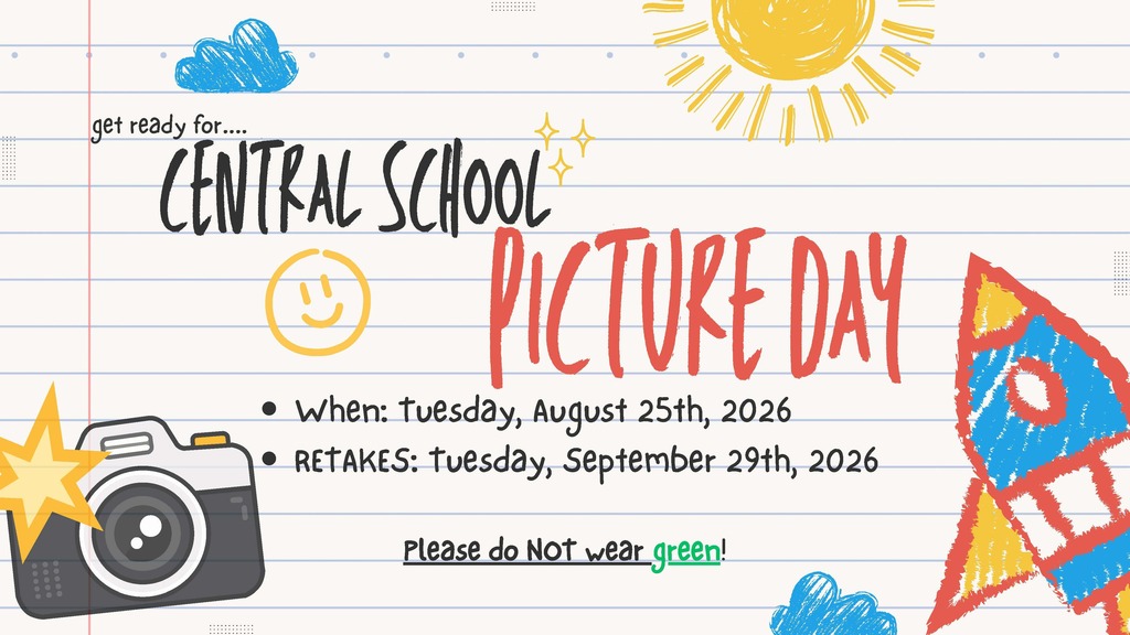 CS Picture Day. Tuesday, August 25th, 2026. Retakes, Tuesday, Sept 29th, 2026