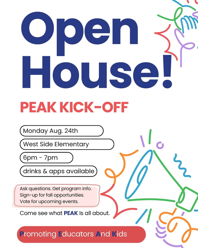 Peak Kick-Off Open House. Monday, August, 24th, 2026 at 6 PM at West Side School.