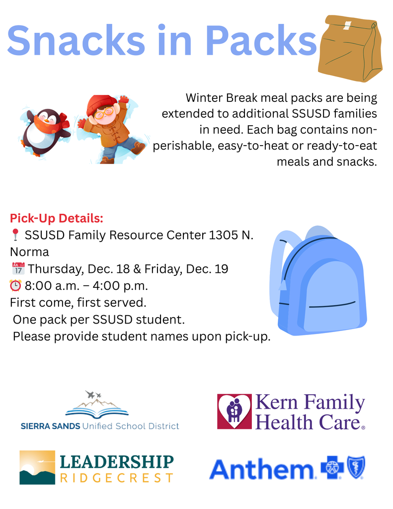 Winter Break "Snacks and Packs" available to students. Pick up at SSUSD Family Resource Center at 1305 N. Norma. Pick up available on Thursday, Dec. 18 and Friday, Dec. 19 from 8:00 a.m. to 4:00 p.m. First come, first served.