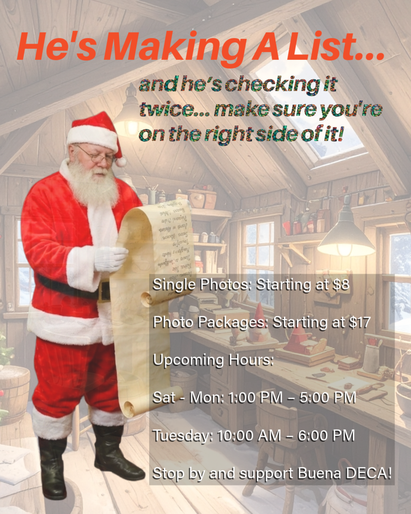 Come visit Santa at the Sierra Vista Mall, presented by Buena DECA. It’s the perfect time to share your wish list and snap a photo before the big night!