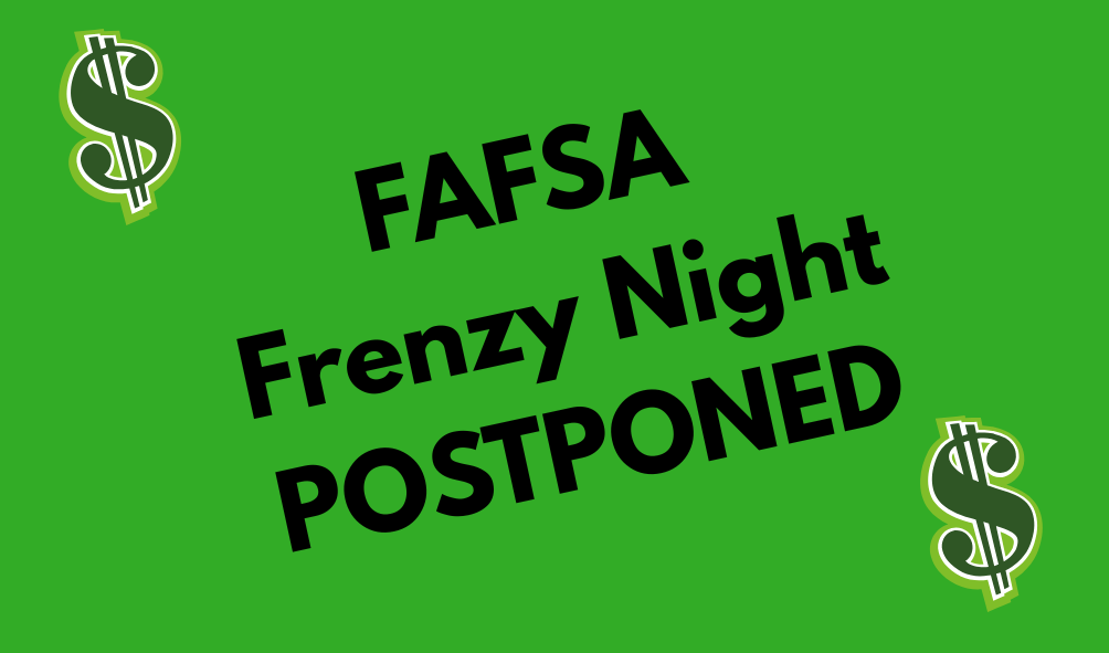 FAFSA Postponed