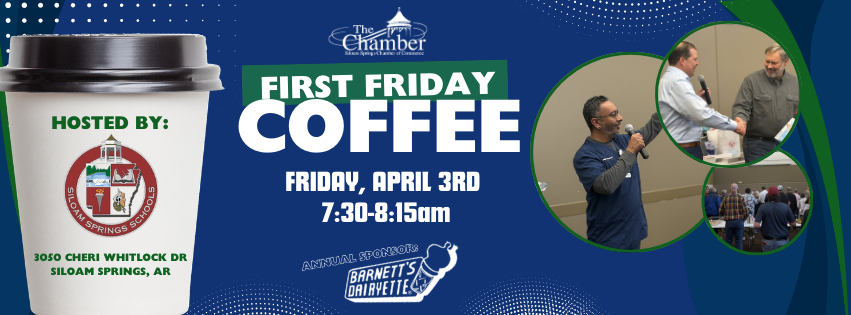 first friday coffee is on friday, april 3rd at 7:30am at the siloam springs school district
