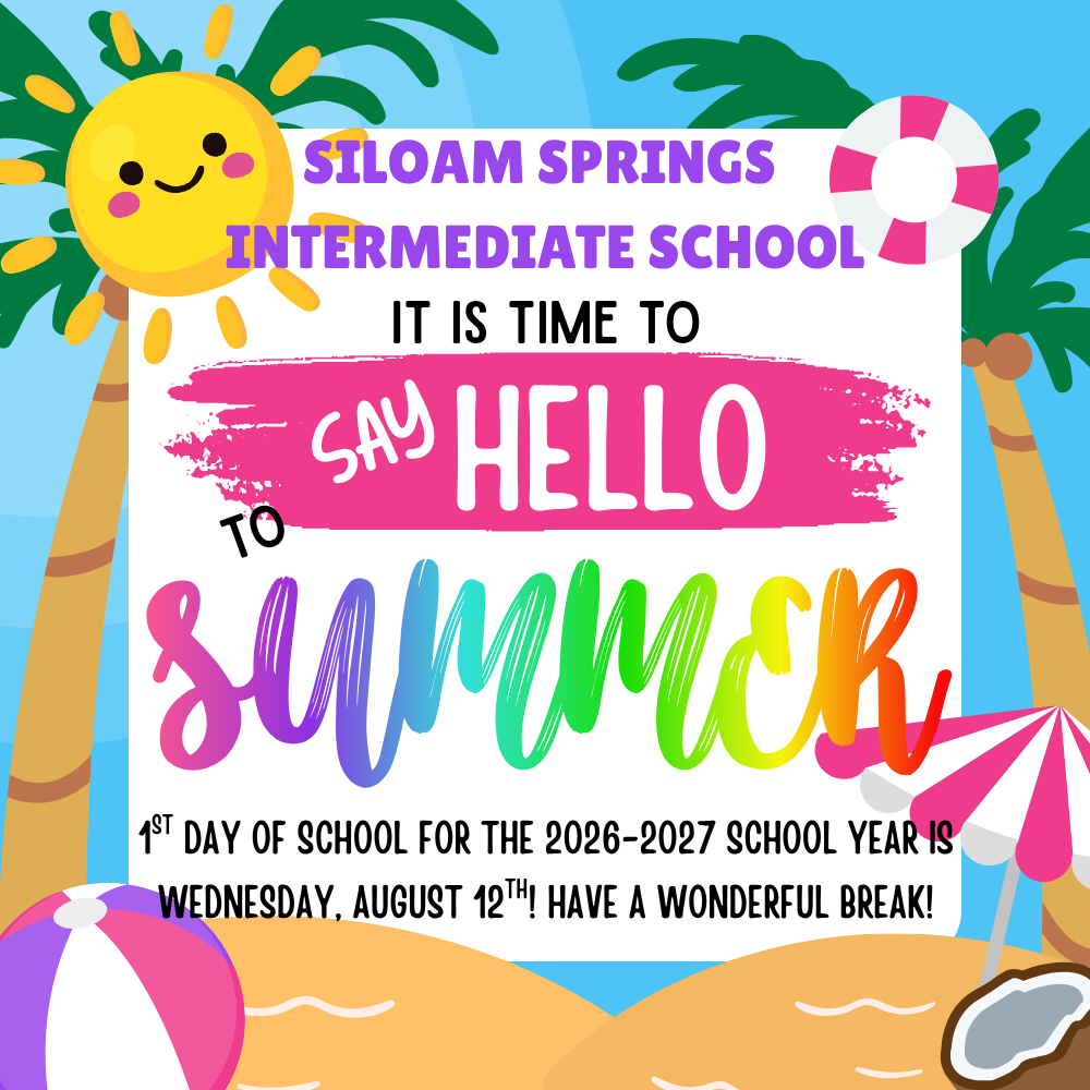 SSIS it is time to say hello to summer. 1st Day of school for the 2026-2027 school year is Wednesday, August 12th. Have a wonderful break. 