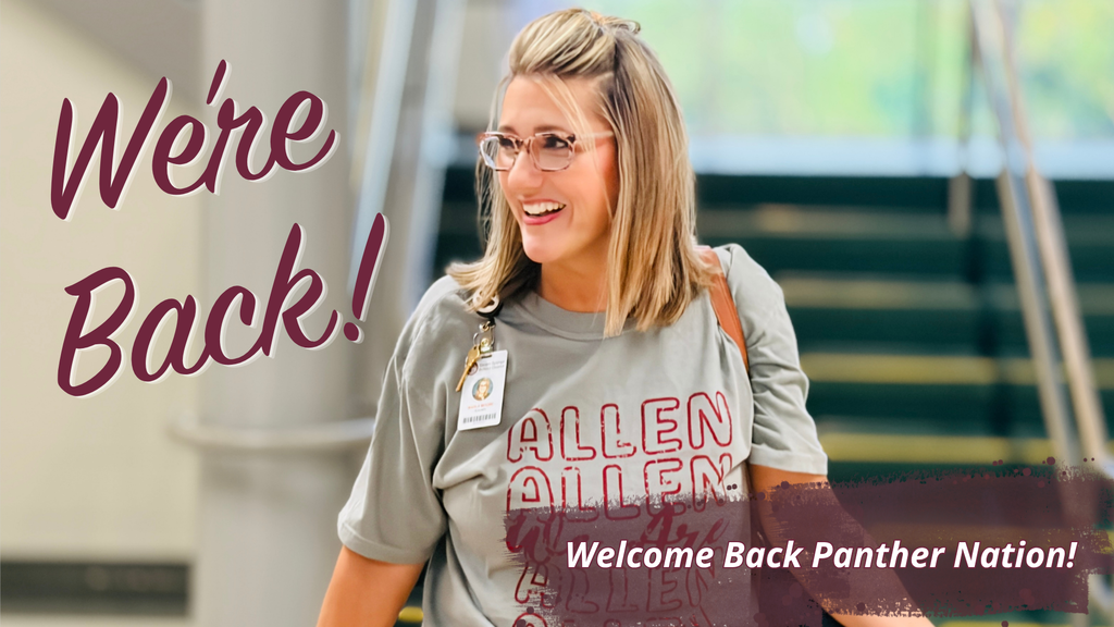 A smiling woman with glasses, wearing a gray "Allen" shirt, walks up a staircase. Text reads "We're Back!" and "Welcome Back Panther Nation!"