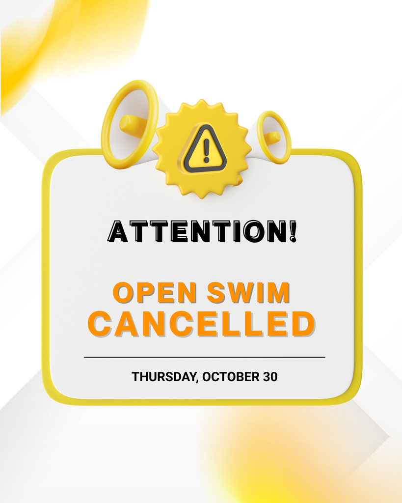 OPEN SWIM CANCELLED 10/30