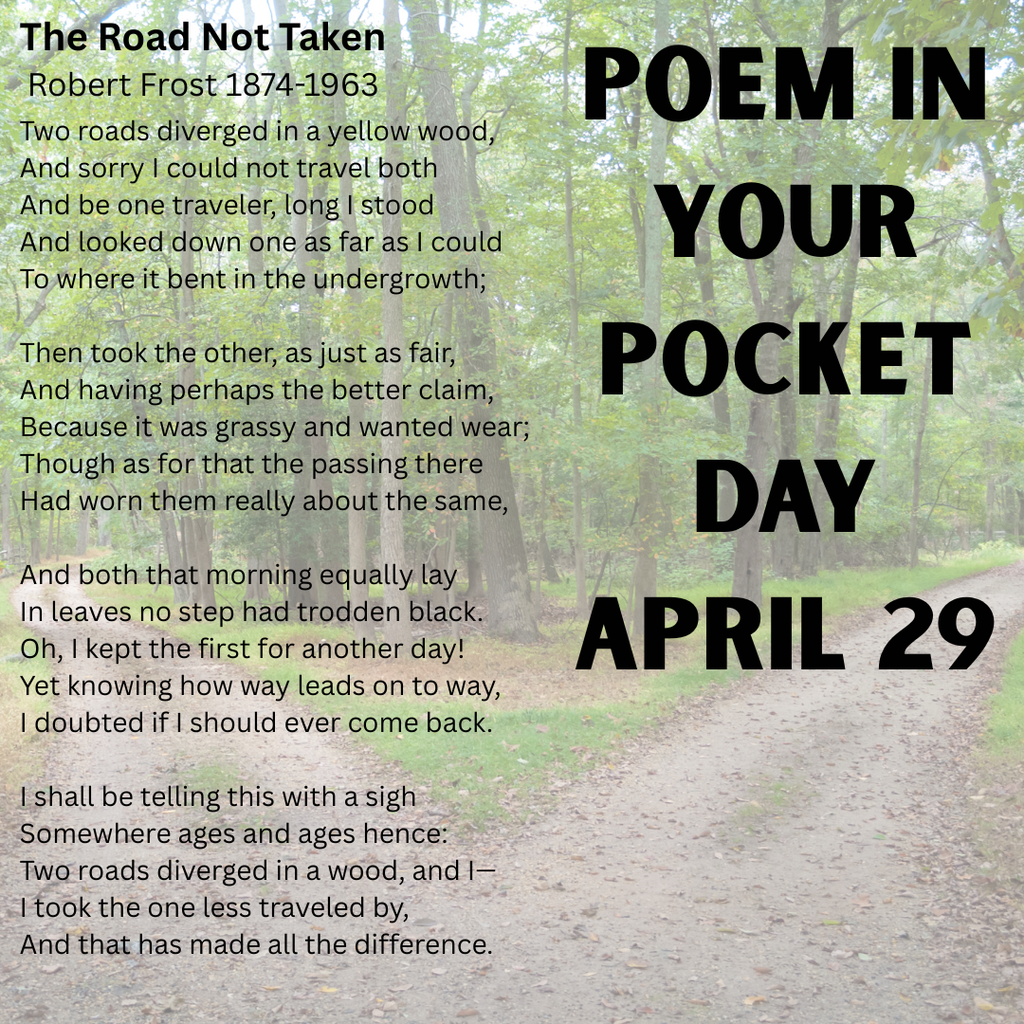 Poem in Your Pocket Day April 29 The Road Not Taken
