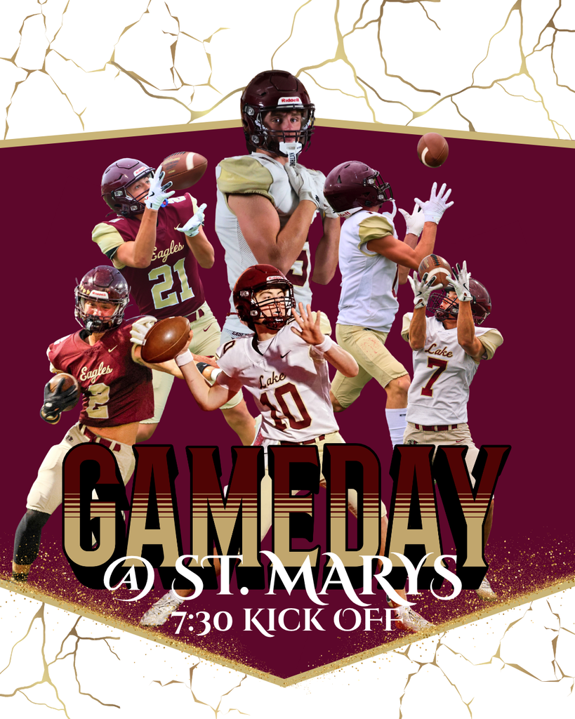 Silver Lake Eagles football gameday graphic featuring six football players in maroon, white, and gold uniforms posed with footballs against a maroon-and-gold background. Large text reads “GAMEDAY @ St. Mary’s” with a 7:30 p.m. kickoff.