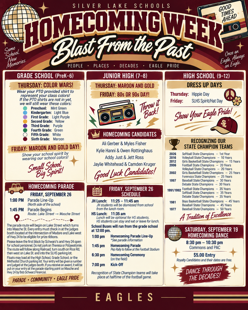 Silver Lake Schools Homecoming Week graphic with a retro “Blast From the Past” theme in maroon, gold and cream. Grade School: Thursday Color Wars—Preschool mint green, Kindergarten light blue, First Grade light purple, Second Grade yellow, Third Grade purple, Fourth Grade green, Fifth Grade white and Sixth Grade maroon; Friday is Maroon and Gold Day. Junior High: Thursday Maroon and Gold, Friday 80s or 90s. High School: Thursday Hippie Day, Friday SLHS Spirit/Hat Day. Homecoming candidates are Ali Gerber and Myles Fisher, Kylie Hanni and Owen Rottinghaus, Addy Just and Jett Ross, and Jaylie Whitehead and Camden Kruger. Friday schedule: JH lunch and dismissal 11:25–11:45 AM; HS optional lunch at 11:35 AM; buses run from the Grade School at noon; parade line-up 1:00 PM; parade 1:45 PM with pep rally afterward at the football stadium; Homecoming Ceremony 6:30 PM; kickoff 7:00 PM. State championship teams will be recognized at halftime. Parade information and route instructions are included on the graphic. Homecoming Dance is Saturday, Sept. 19, 8:30–10:30 PM in the Commons and PAC; admission is $5, with royalty candidates and their dates free.